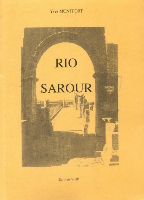 Rio Sarour - Yves Montfort - Livre