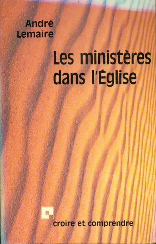 Les ministères dans l'église - André Lemaire - Livre
