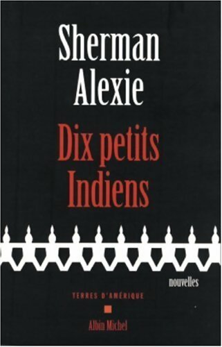 Dix petits indiens - Sherman Alexie - Livre