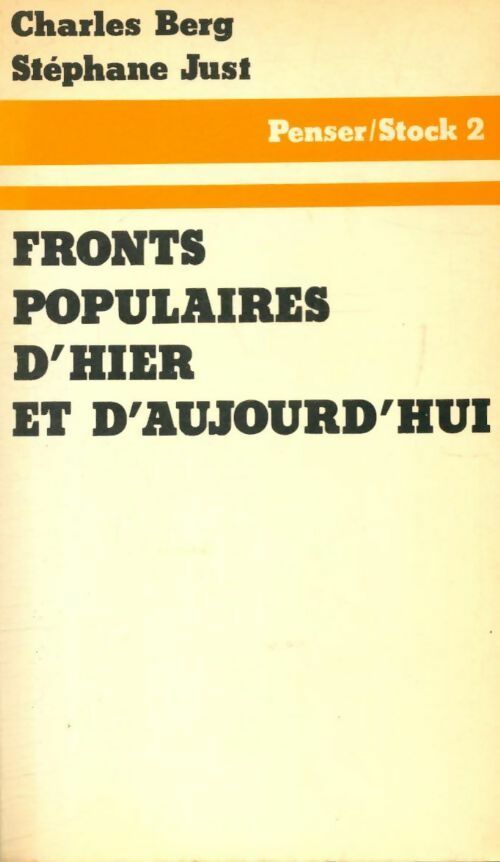 Front populaires d'hier et d'aujourd'hui - Charles Berg - Livre