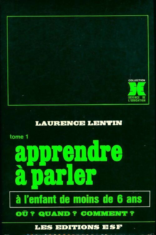 Apprendre à parler Tome I - Laurence Lentin - Livre