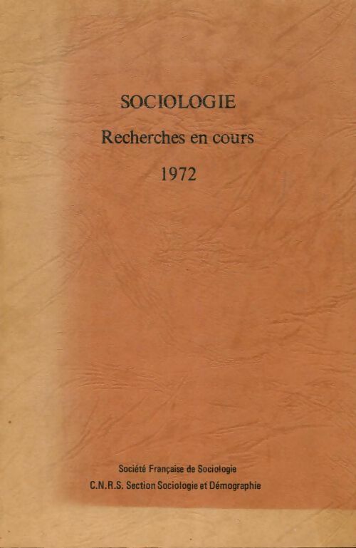 Sociologie recherches en cours 1972 - Collectif - Livre
