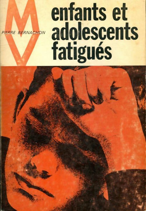 Enfants et adolescents fatigués - Pierre Bernachon - Livre