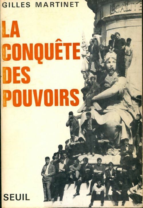 La conquête des pouvoirs - Gilles Martinet - Livre