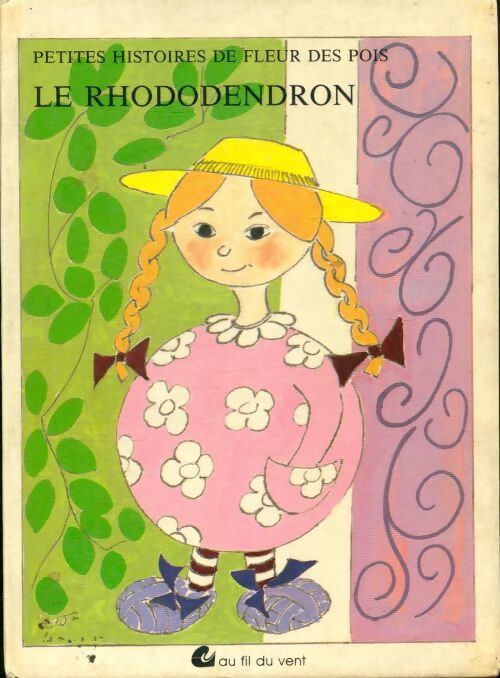 Petites histoires de fleur des pois : Le rhododendron - Jacques Roussel - Livre