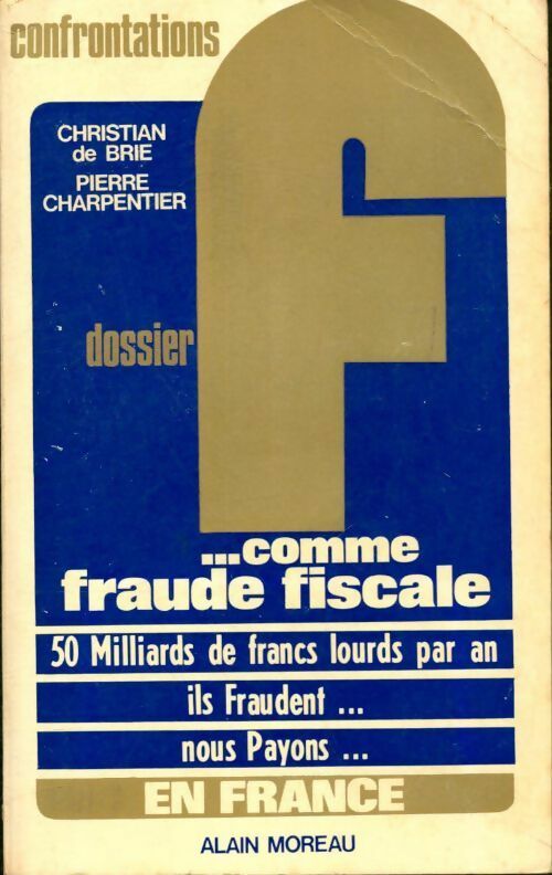 F... Comme Fraude fiscale - Pierre Charpentier - Livre