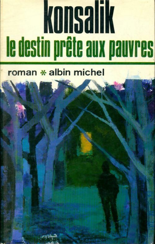 Le destin prête aux pauvres - Heinz G. Konsalik - Livre