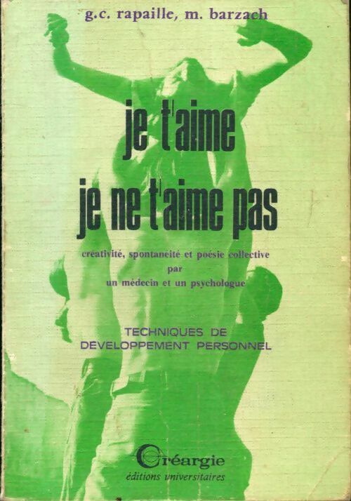 Je t'aime je ne t'aime pas - Gilbert C. Rapaille - Livre
