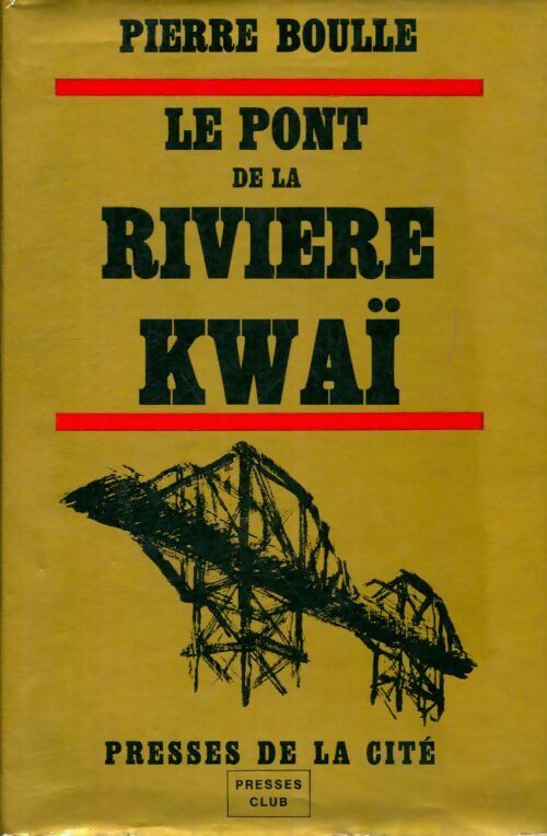 Le pont de la rivière Kwaï - Pierre Boulle - Livre