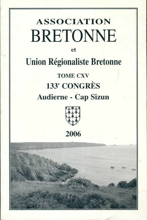 Association bretonne et union régionaliste bretonne Tome CXV - Collectif - Livre