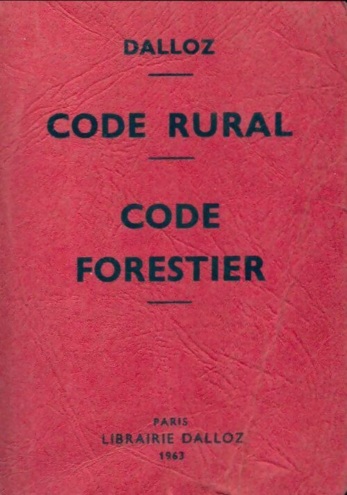 Code rural / Code forestier 1963 - Collectif - Livre