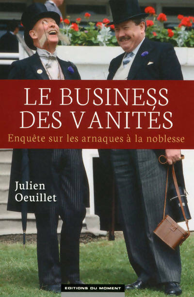 Le business des vanités - Julien Oeuillet - Livre