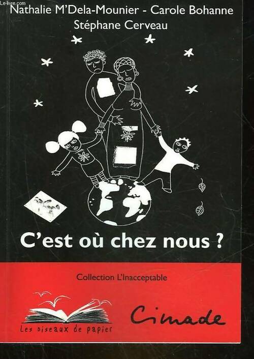 C'est où chez nous ? - Stéphane Cerveau, Nathalie M'Delà-Mounier, Carole Bohanne - Livre