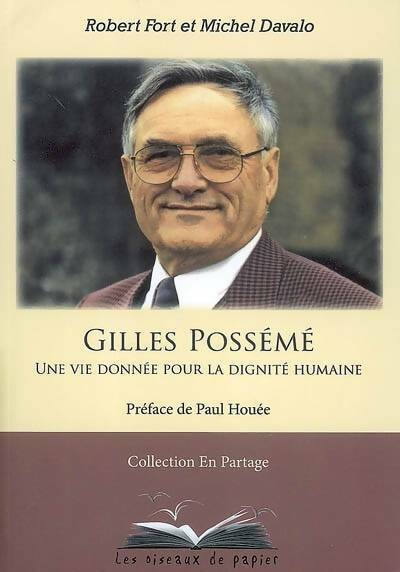 Gilles Possémé : Une vie donnée pour la dignité humaine - Robert Fort - Livre