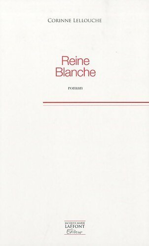 Reine blanche - Corinne Lellouche - Livre