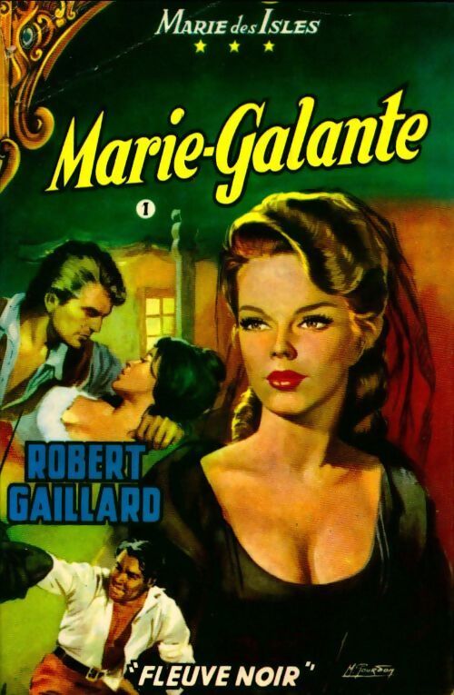 Marie des Isles Tome III : Marie Galante partie 1 - Robert Gaillard - Livre