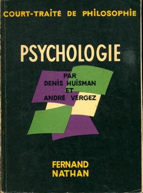 Court-traite de philosophie. Psychologie - Denis Huisman - Livre