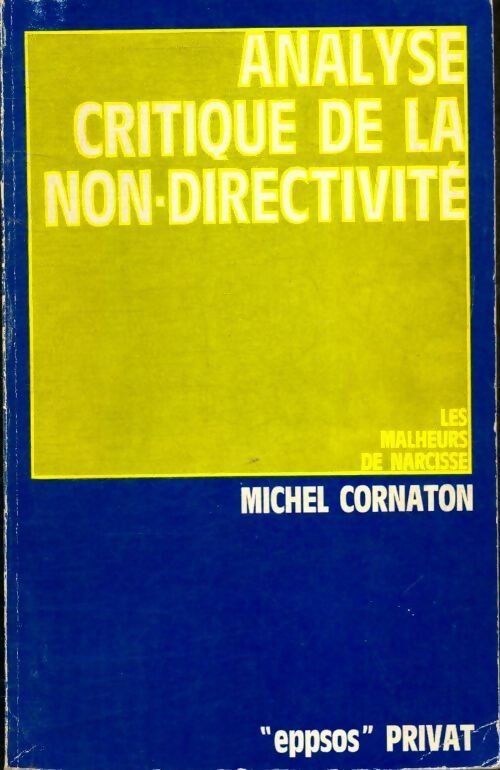 Analyse critique de la non-directivité - Michel Cornaton - Livre