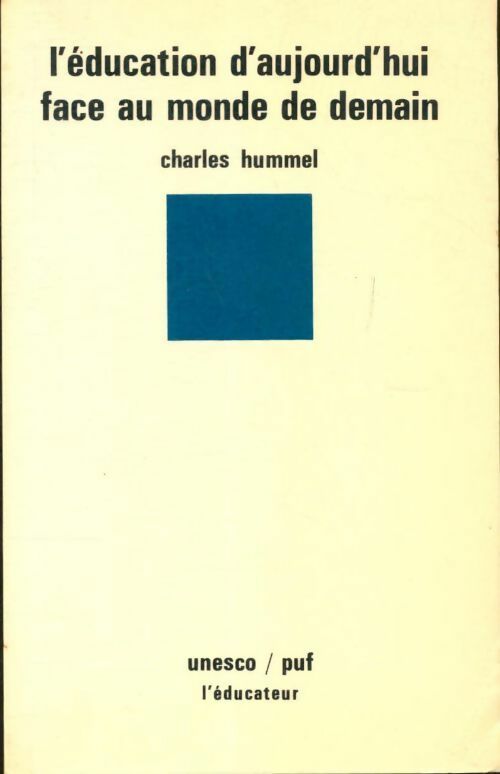 L'éducation d'aujourd'hui face au monde de demain - Charles Hummel - Livre