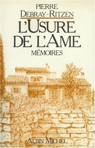 L'usure de l'âme - Pierre Debray-Ritzen - Livre