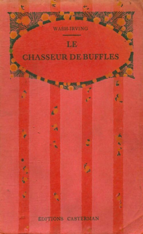 Le chasseur de buffles - Wash-Irving - Livre