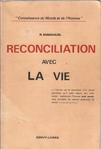 Reconciliation avec la vie - R. Emmanuel - Livre