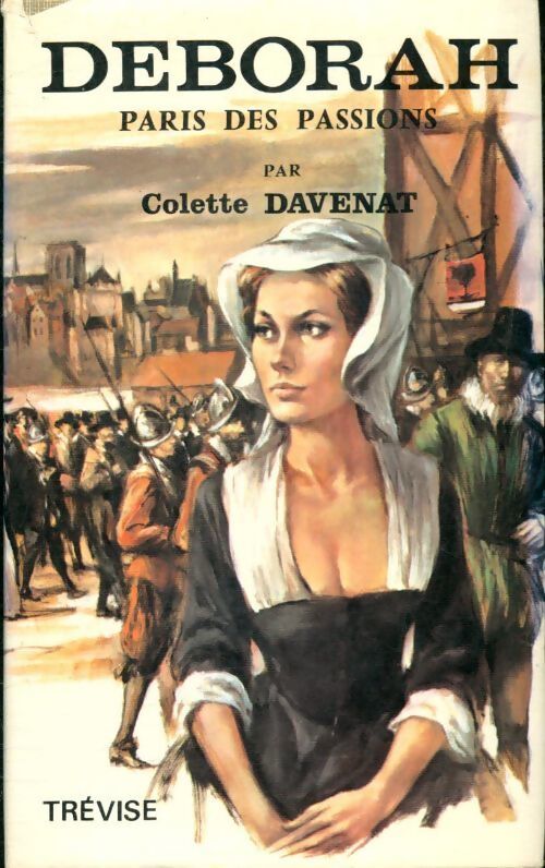 Deborah Tome III : Paris des passions - Colette Davenat - Livre