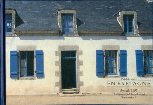 L'art de vivre en Bretagne agenda 1995 - Guy Bouchet - Livre