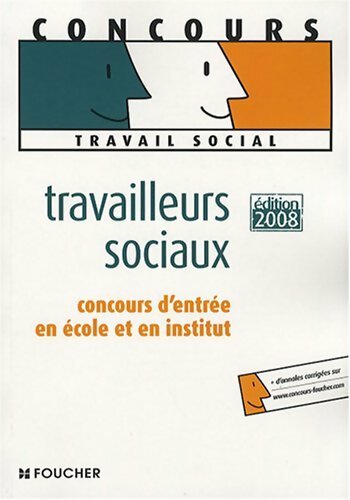 Concours d'entrée : Travailleurs sociaux 2008 - Collectif - Livre