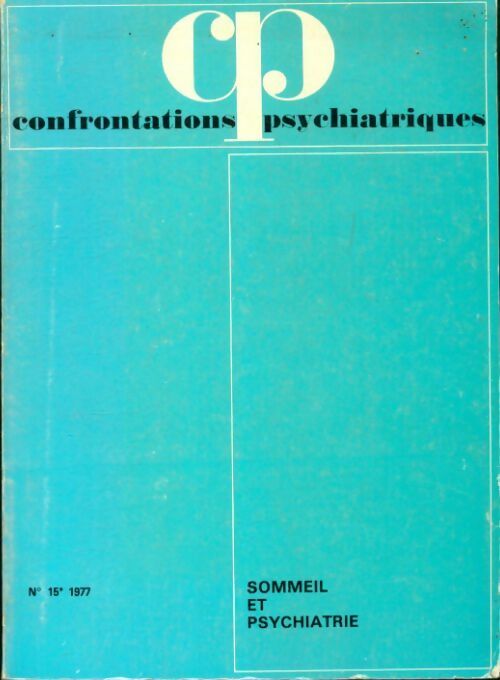 Confrontations psychiatriques n°15 : Sommeil et psychiatrie - Collectif - Livre