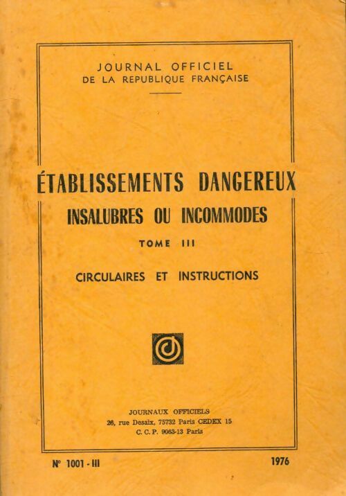Établissements dangereux, insalubres ou incommodes Tome III - Collectif - Livre