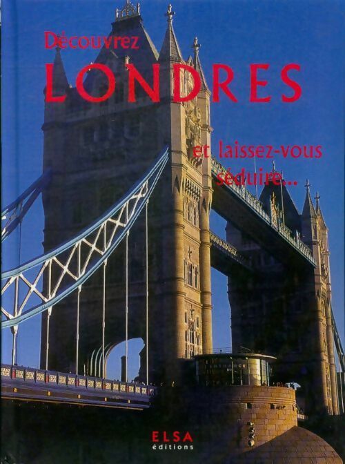 Découvrez Londres et laissez-vous séduire - Collectif - Livre