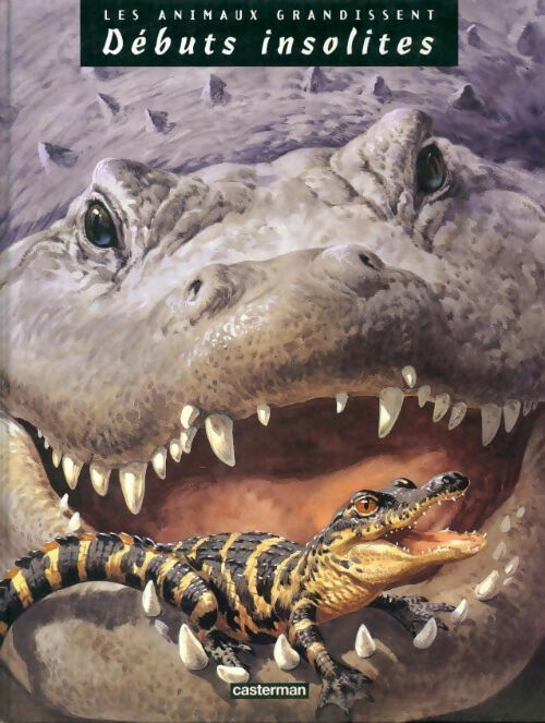Les animaux grandissent : Débuts difficiles - Bernard Stonehouse - Livre