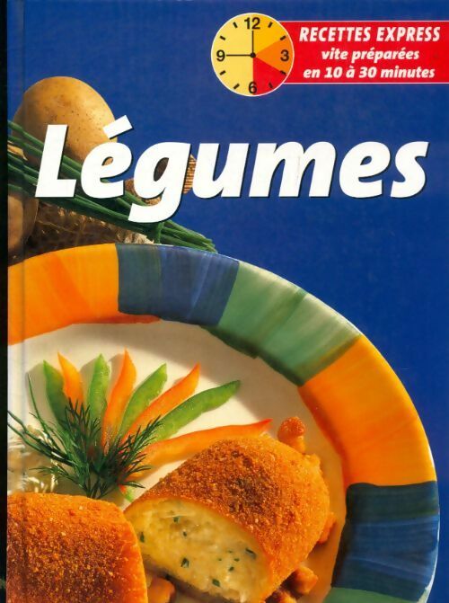 Légumes recettes express - Collectif - Livre