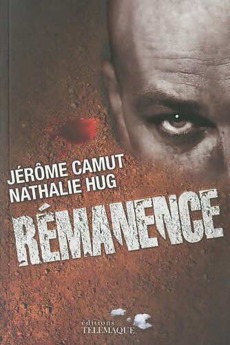 Rémanence - Jérôme Camut - Livre