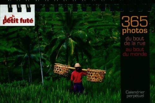 365 photos du bout de la rue au bout du monde, calendrier perpétuel - Collectif - Livre