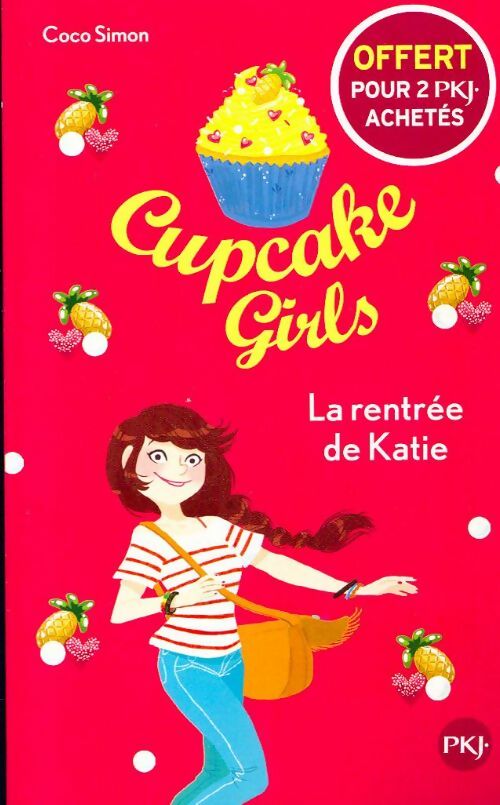 Cupcake girls Tome I : La rentrée de Katie - Coco Simon - Livre