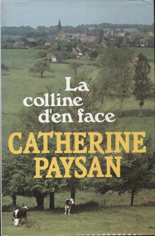 La colline d'en face - Catherine Paysan - Livre