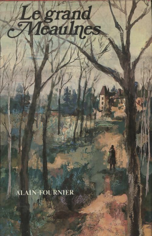 Le grand Meaulnes - Alain Fournier - Livre