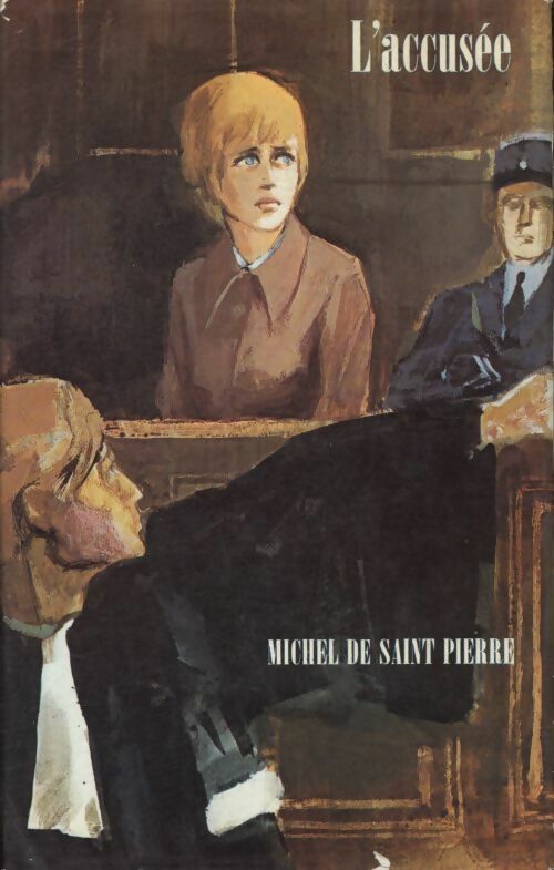 L'accusée - Michel De Saint Pierre - Livre