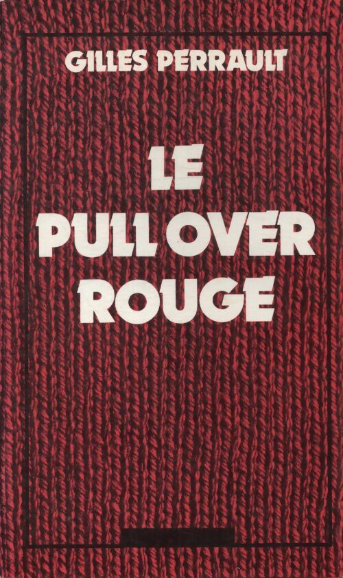 Le pull-over rouge - Gilles Perrault - Livre