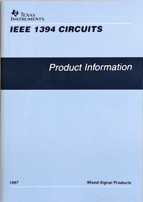 IEEE 1394 circuits : Product information 1997 - Collectif - Livre