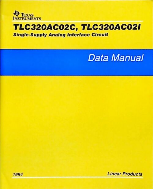 TLC320AC02C, TLC320AC02I Single-supply analog interface circuit : Data manual 1994 - Collectif - Livre