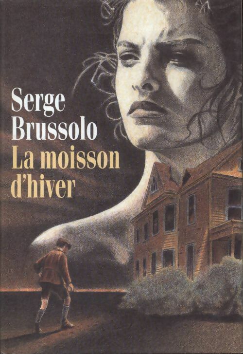 La moisson d'hiver - Serge Brussolo - Livre