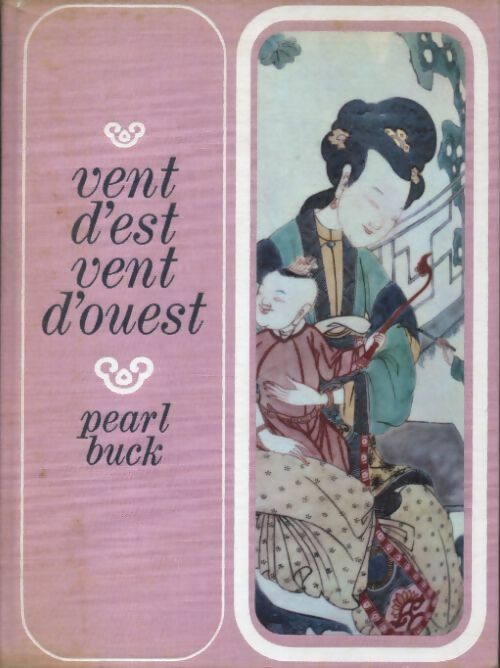 Vent d'est, vent d'ouest - Pearl Sydenstricker Buck - Livre