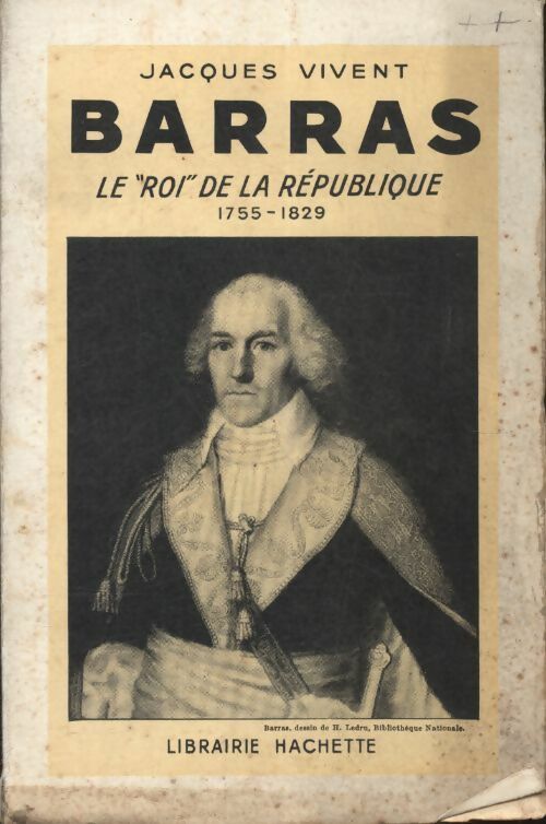 Barras, le "roi" de la République - Jacques Vivent - Livre