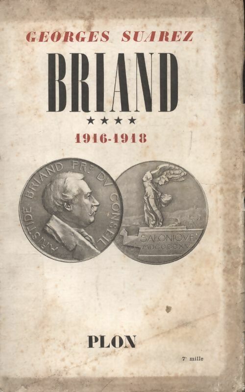 Briand Tome IV : 1916-1918 - Georges Suarez - Livre