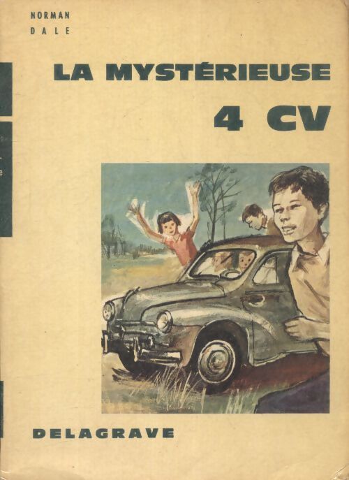 La mystérieuse 4 CV  - Norman Dale - Livre