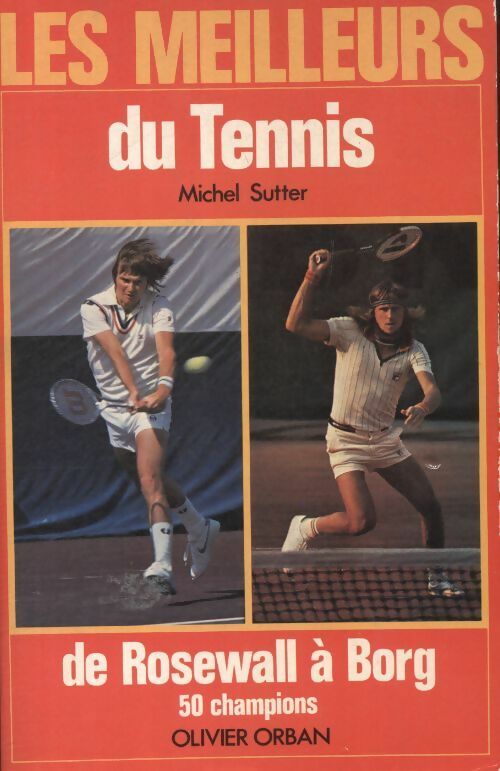 Les meilleurs du tennis - Michel Sutter - Livre