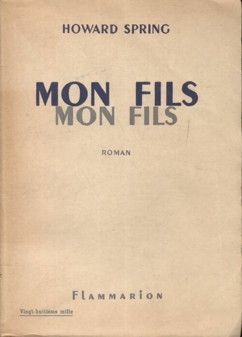 Mon fils, mon fils - Howard Spring - Livre
